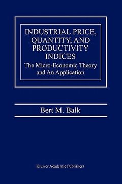 portada industrial price, quantity, and productivity indices: the micro-economic theory and an application (en Inglés)