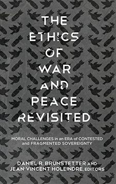 portada The Ethics of war and Peace Revisited: Moral Challenges in an era of Contested and Fragmented Sovereignty (en Inglés)