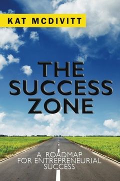 portada The Success Zone: A Roadmap for Entrepreneurial Success