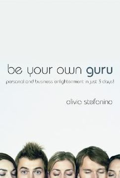 portada be your own guru: personal and business enlightenment in just 3 days!
