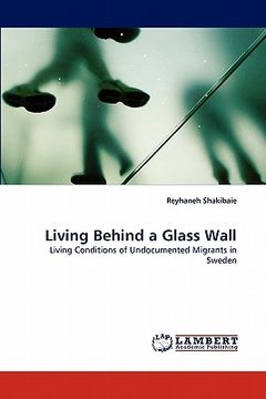 portada living behind a glass wall (en Inglés)