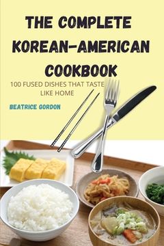 portada The Complete Korean-American Cookbook (en Inglés)
