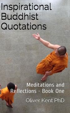 portada Inspirational Buddhist Quotations: Meditations and Reflections - Book One (en Inglés)