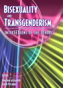 portada Bisexuality and Transgenderism: Intersexions of the Others (en Inglés)
