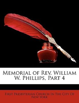 portada memorial of rev. william w. phillips, part 4 (en Inglés)