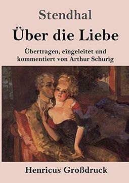 portada Über die Liebe (Großdruck): Übertragen, Eingeleitet und Kommentiert von Arthur Schurig 