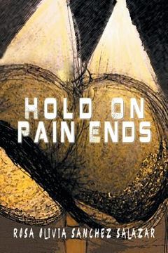 portada Hold on Pain Ends (en Inglés)