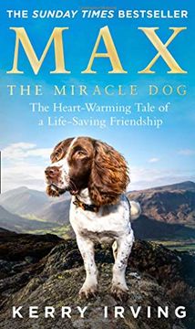 portada Max the Miracle Dog: The Heart-Warming Tale of a Life-Saving Friendship (en Inglés)