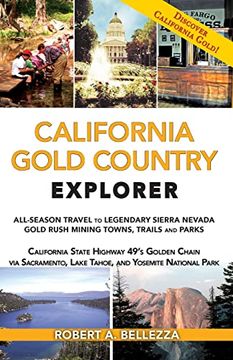 portada California Gold Country Explorer: All-Season Travel to Legendary Sierra Nevada Gold Rush Mining Towns, Trails and Parks (en Inglés)