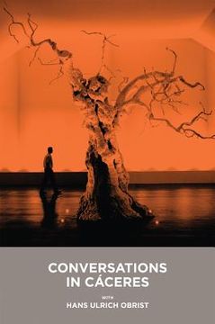 portada Conversations in Cáceres with Hans Ulrich Obrist (en Inglés)