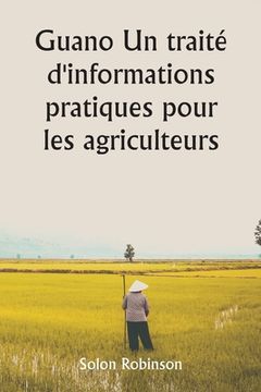 portada Guano Un traité d'informations pratiques pour les agriculteurs (en Francés)