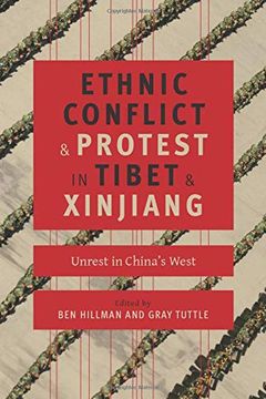portada Ethnic Conflict and Protest in Tibet and Xinjiang (Studies of the Weatherhead East Asian Institute, Columbia University) (en Inglés)