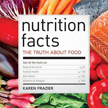 Nutrition Facts: The Truth About Food (en Inglés)