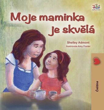 portada My Mom is Awesome (Czech Children's Book)