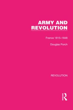 portada Army and Revolution: France 1815–1848 (Routledge Library Editions: Revolution) (en Inglés)