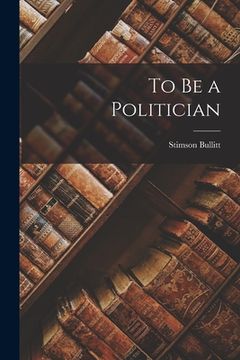 portada To Be a Politician (en Inglés)