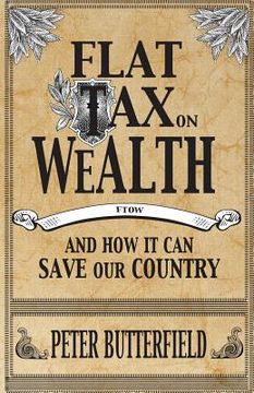 portada Flat Tax on Wealth: and How It Can Save Our Country (en Inglés)