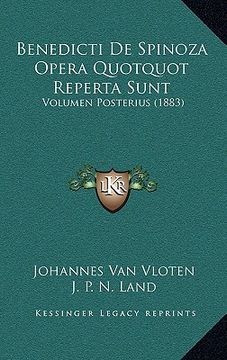 portada Benedicti De Spinoza Opera Quotquot Reperta Sunt: Volumen Posterius (1883) (in Latin)