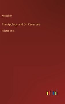 portada The Apology and On Revenues: in large print (en Inglés)
