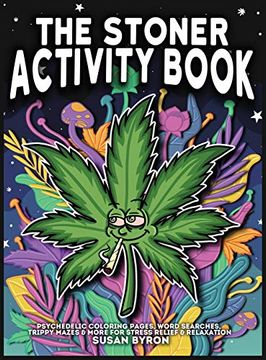 portada Stoner Activity Book - Psychedelic Colouring Pages, Word Searches, Trippy Mazes & More for Stress Relief & Relaxation 