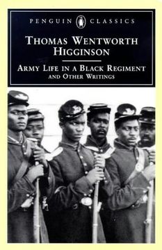 portada Army Life in a Black Regiment and Other Writings (Penguin Classics s. ) (en Inglés)
