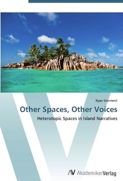 portada Other Spaces, Other Voices: Heterotopic Spaces in Island Narratives