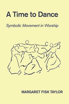 portada a time to dance: symbolic movement in worship (en Inglés)