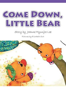 portada Come Down, Little Bear (en Inglés)