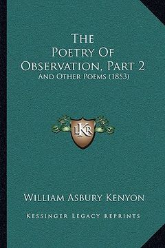 portada the poetry of observation, part 2: and other poems (1853) (en Inglés)