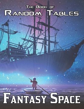 portada The Book of Random Tables: Fantasy Space: 25 D100 Random Tables for Tabletop Role-playing Games (in English)
