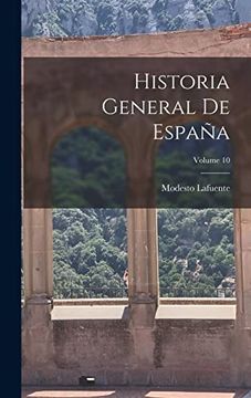 portada Historia General de España; Volume 10 (in Spanish)