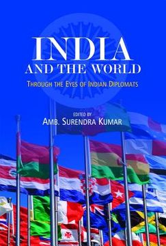 portada India and the World: Through the Eyes of Indian Diplomats (en Inglés)