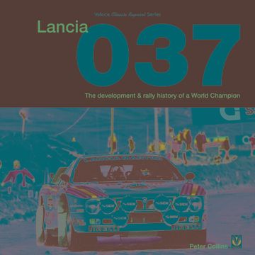 portada Lancia 037: The Development and Rally History of a World Champion (en Inglés)