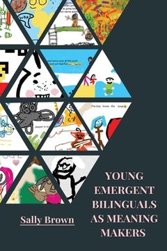 portada Young Emergent Bilinguals as Meaning Makers (en Inglés)