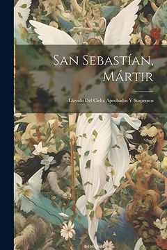 portada San Sebastían, Mártir: Llovido del Cielo. Aprobados y Suspensos