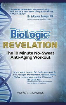 portada BioLogic Revelation: The 10 Minute No-Sweat Anti-Aging Workout (in English)