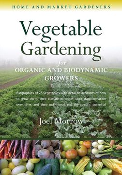 portada Vegetable Gardening for Organic and Biodynamic Growers (Home and Market Gardeners) (en Inglés)
