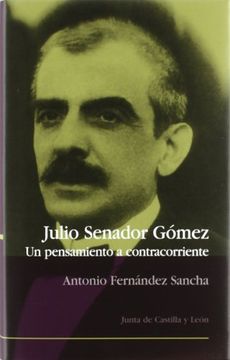portada JULIO SENADOR GOMEZ: UN PENSAMIENTO A CONTRACORRIENTE