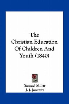 portada the christian education of children and youth (1840)