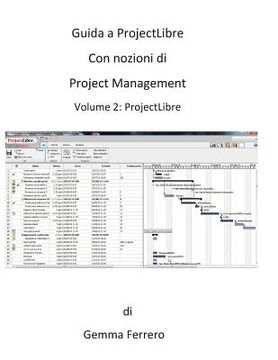 portada Guida a ProjectLibre. Con nozioni di Project Management (en Italiano)