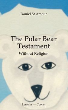 portada The polar bear testament: With out religion (en Inglés)