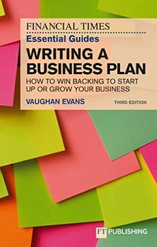 portada The ft Essential Guide to Writing a Business Plan: How to win Backing to Start up or Grow Your Business (en Inglés)
