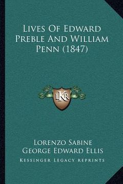 portada lives of edward preble and william penn (1847)