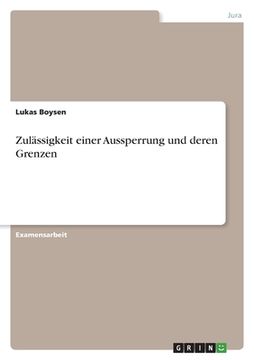 portada Zulässigkeit einer Aussperrung und deren Grenzen (in German)
