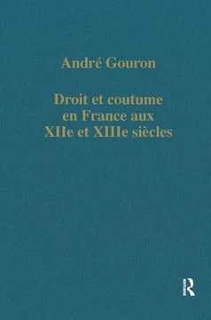 portada Droit et Coutume en France aux Xiie et Xiiie Siècles