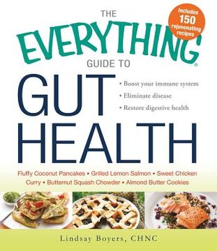 portada The Everything Guide to Gut Health: Boost Your Immune System, Eliminate Disease, and Restore Digestive Health (en Inglés)
