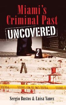portada Miami's Criminal Past Uncovered (en Inglés)