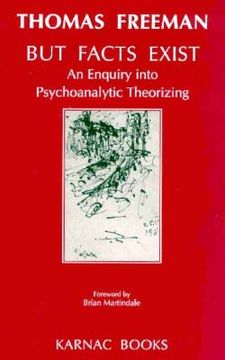 portada but facts exist: an enquiry into psychoanalytic theorizing