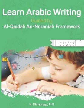 portada Learn Arabic Writing Guided by Al-Qaidah An-Noraniah Framework: Level 1 (en Inglés)