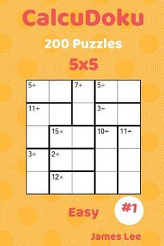portada CalcuDoku Puzzles - 200 Easy 5x5 vol. 1 (en Inglés)